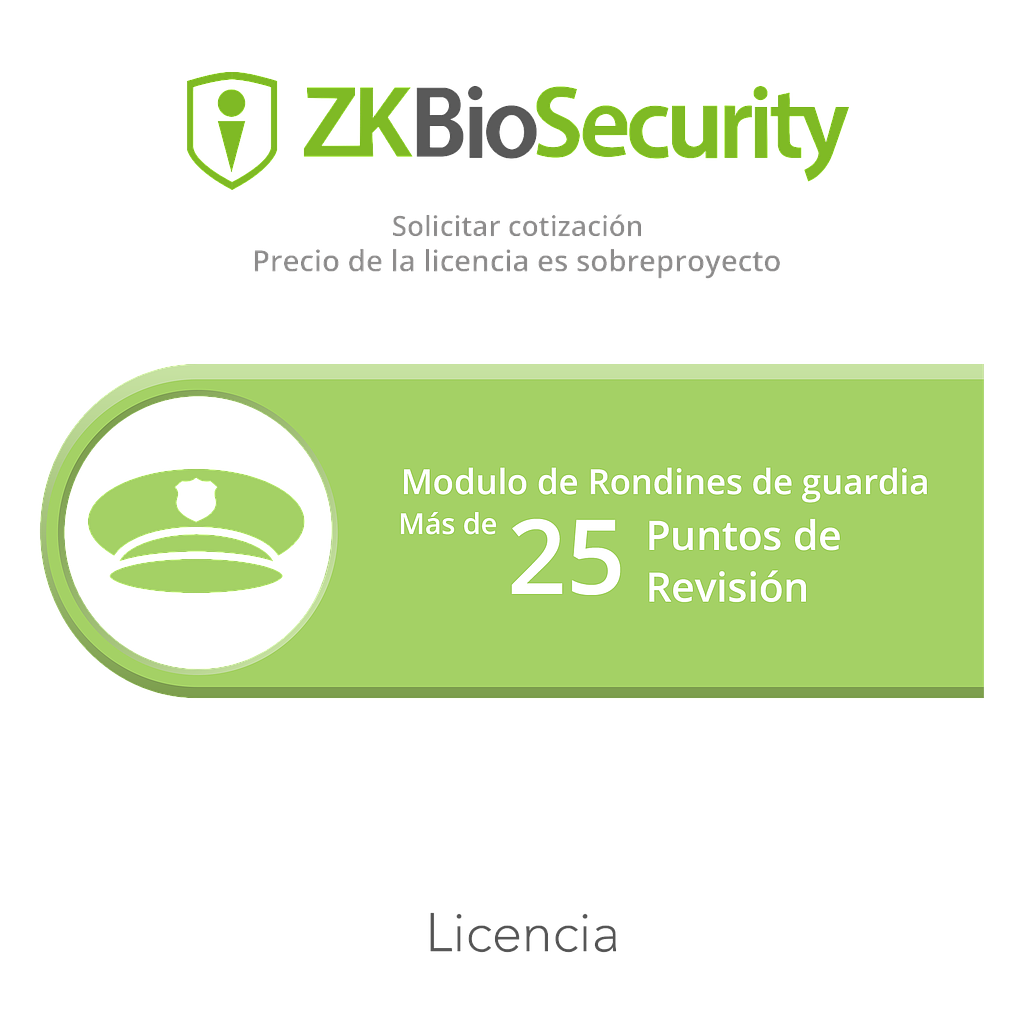 Licencia para ZKBiosecurity para modulo de rondines de guardia para mas de 25 puntos de revision